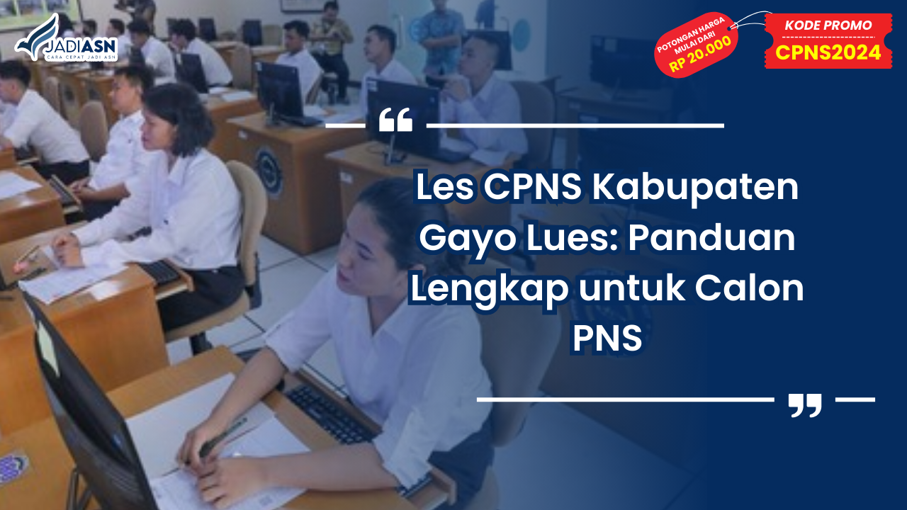 Les CPNS Kabupaten Gayo Lues
