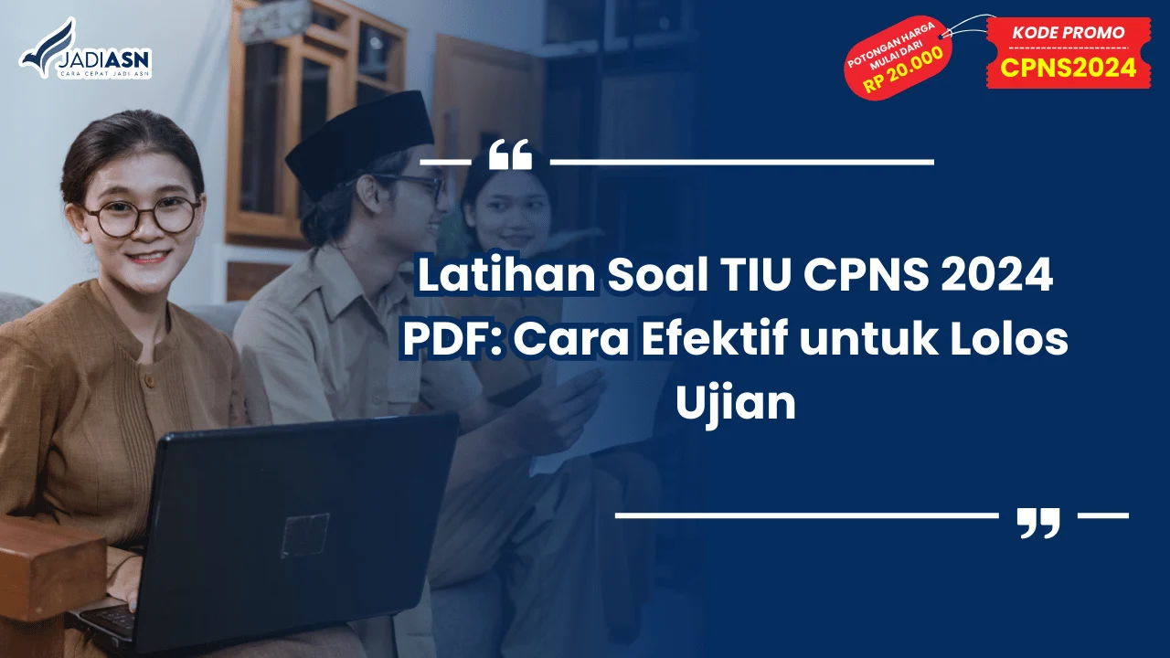 Latihan Soal TIU CPNS 2024 PDF: Cara Efektif untuk Lolos Ujian