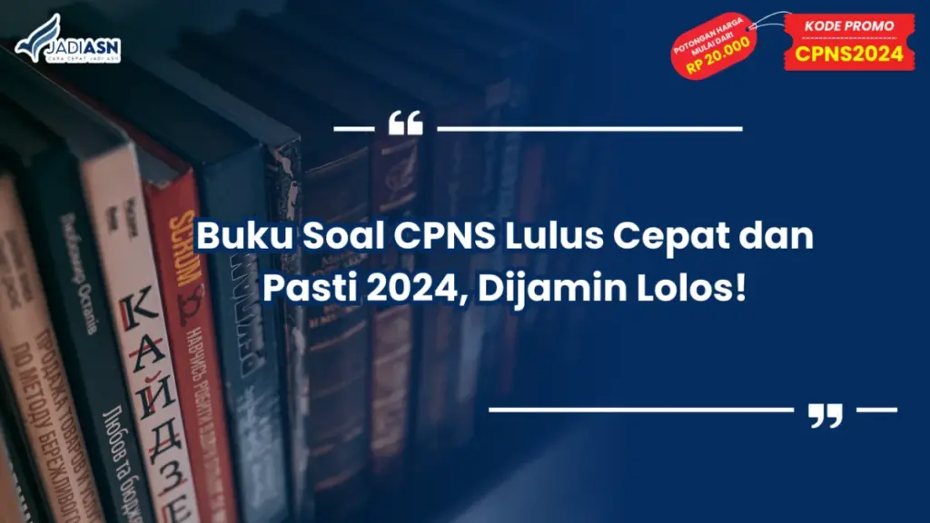 Buku Soal CPNS Lulus Cepat dan Pasti 2024