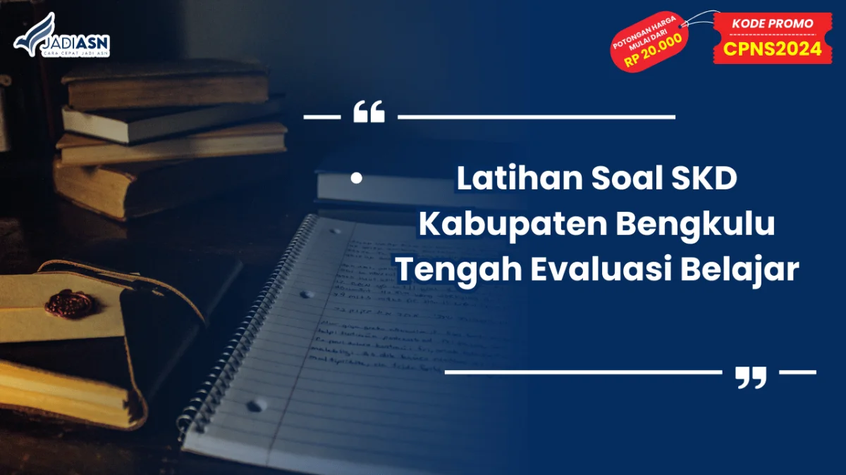 Latihan Soal SKD Kabupaten Bengkulu Tengah