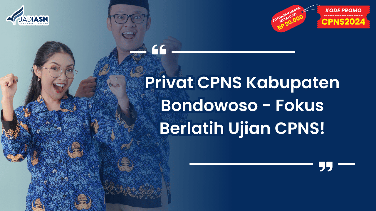Privat CPNS Kabupaten Bondowoso - Fokus Berlatih Ujian CPNS!