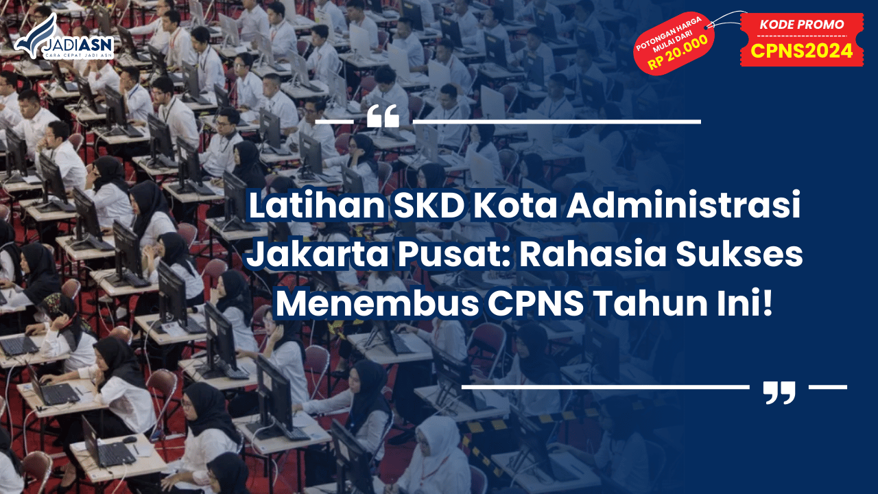 Latihan SKD Kota Administrasi Jakarta Pusat