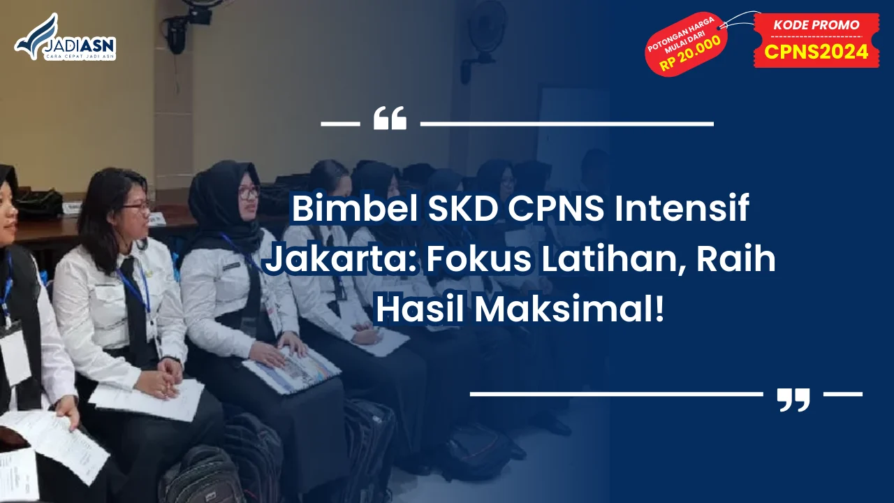 Bimbel SKD CPNS Intensif Jakarta