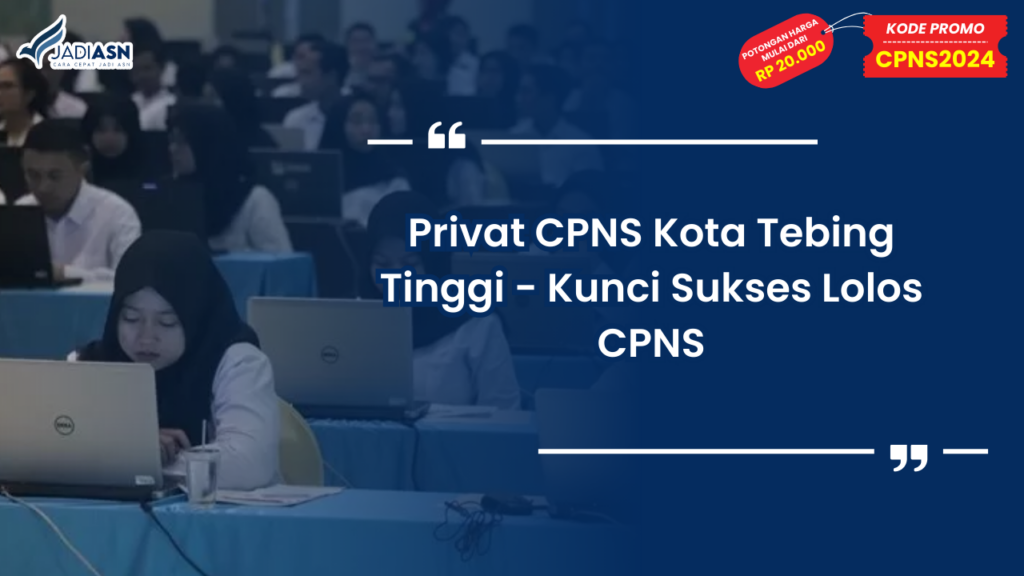 Privat CPNS Kota Tebing Tinggi