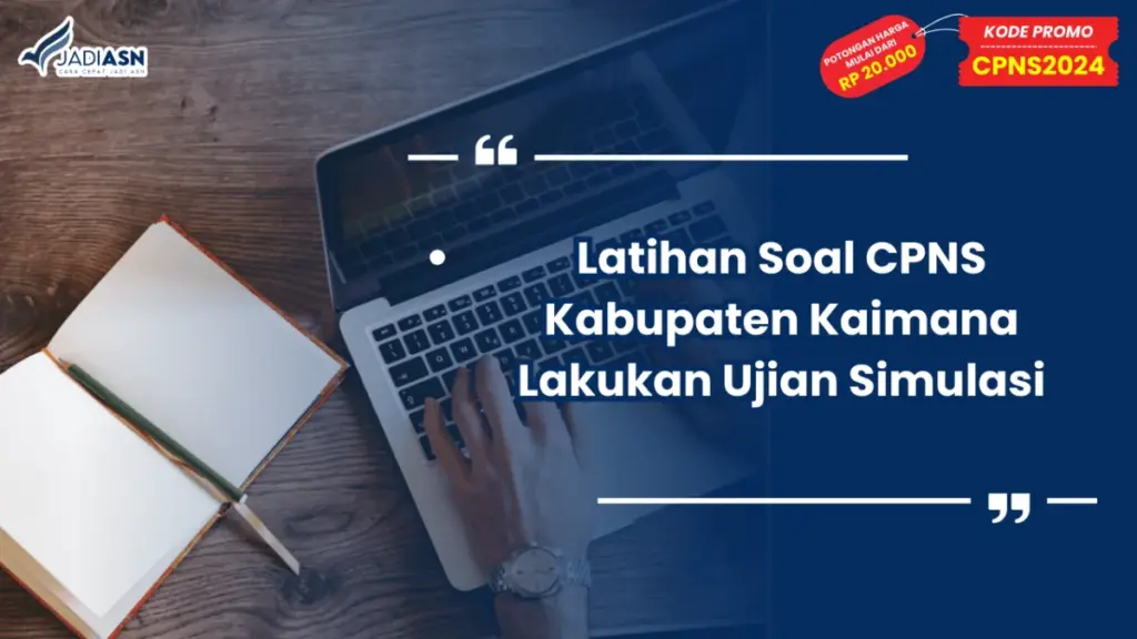 Latihan Soal CPNS Kabupaten Kaimana Lakukan Ujian Simulasi.