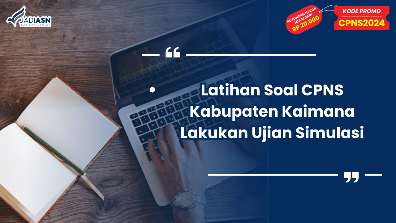 Latihan Soal CPNS Kabupaten Kaimana Lakukan Ujian Simulasi.
