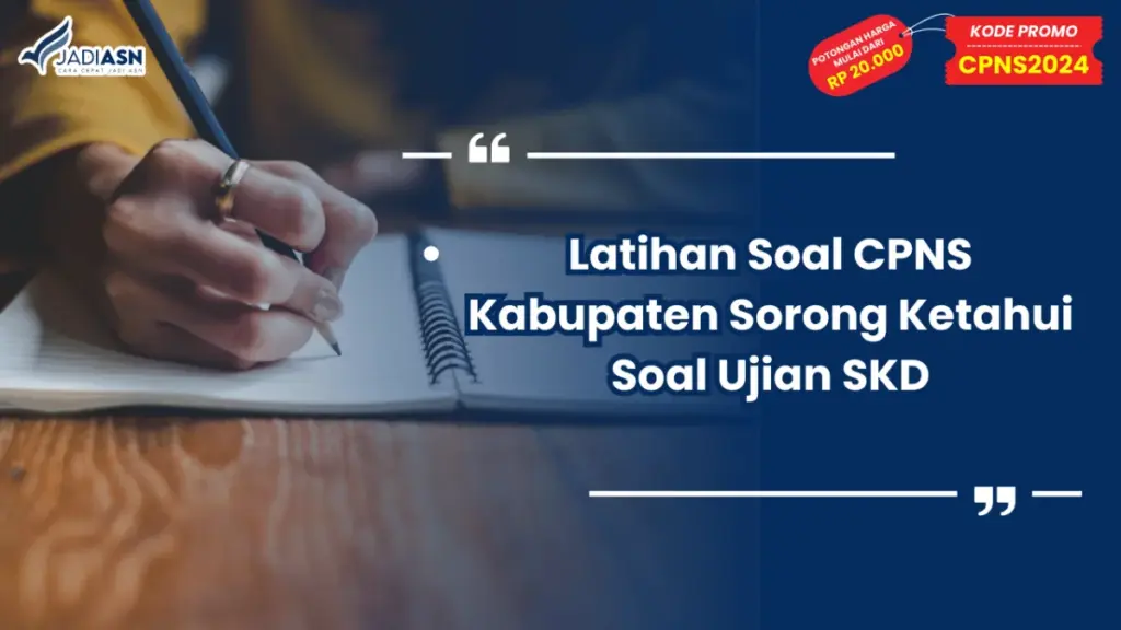 Latihan Soal CPNS Kabupaten Sorong Ketahui Soal Ujian SKD