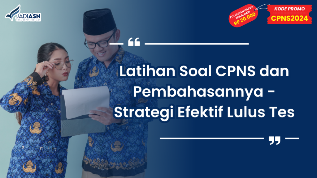 Latihan Soal CPNS dan Pembahasannya - Strategi Efektif Lulus Tes