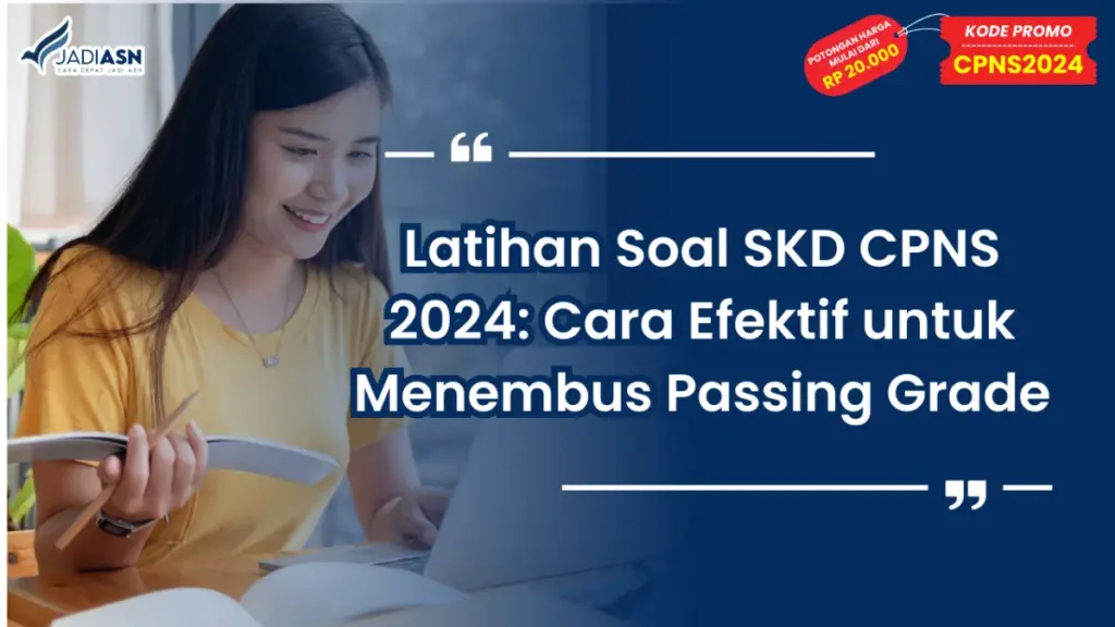 Latihan Soal SKD CPNS 2024_ Cara Efektif untuk Menembus Passing Grade