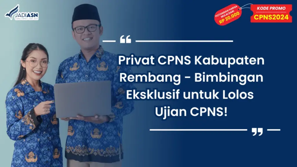Privat CPNS Kabupaten Rembang - Bimbingan Eksklusif untuk Lolos Ujian