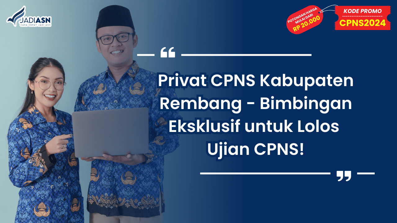 Privat CPNS Kabupaten Rembang - Bimbingan Eksklusif untuk Lolos Ujian