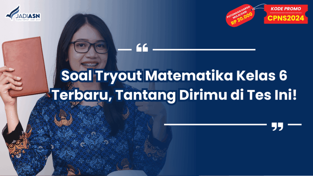 Soal Tryout Matematika Kelas 6