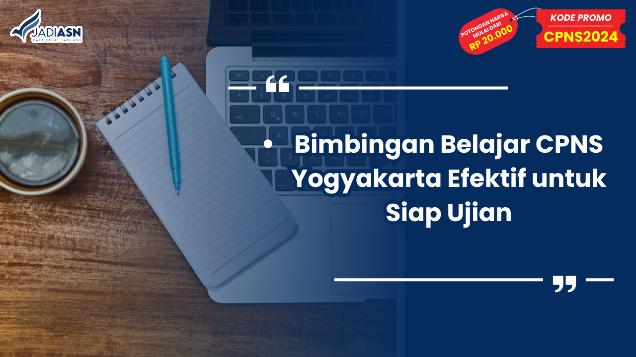Bimbingan Belajar CPNS Yogyakarta Efektif untuk Siap Ujian