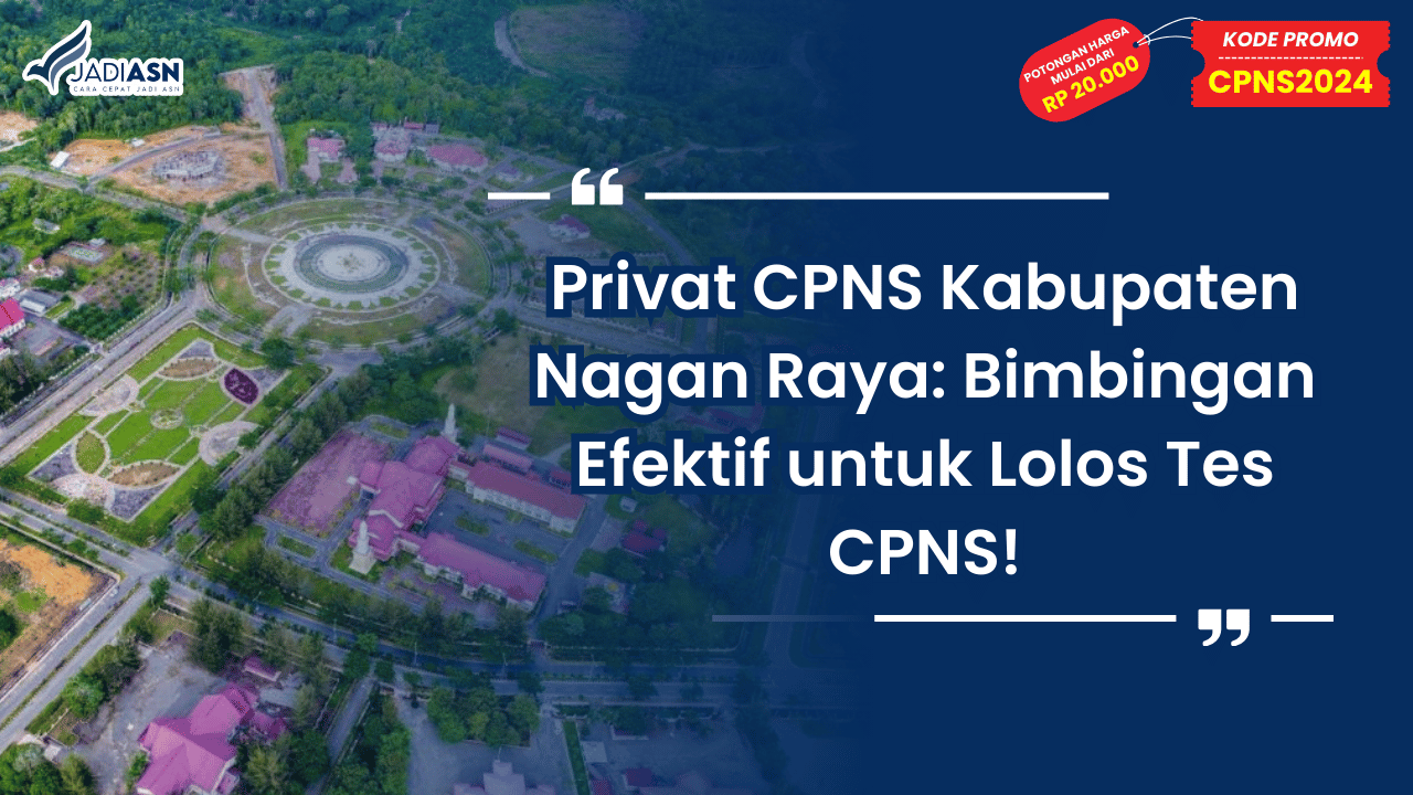 Privat CPNS Kabupaten Nagan Raya_ Bimbingan Efektif untuk Lolos Tes CPNS!