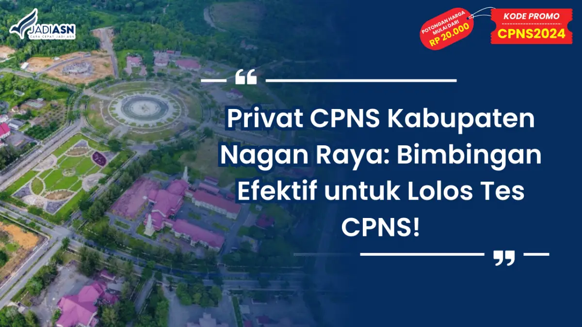 Privat CPNS Kabupaten Nagan Raya_ Bimbingan Efektif untuk Lolos Tes CPNS!