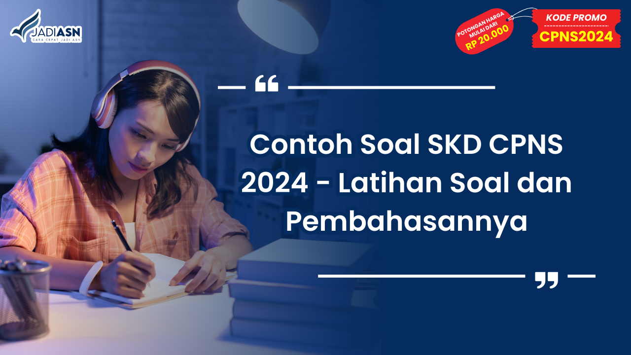 Contoh Soal SKD CPNS 2024 - Latihan Soal dan Pembahasannya