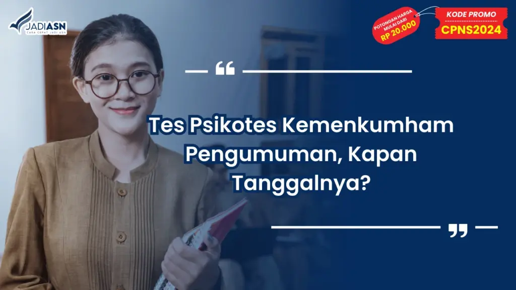 Tes Psikotes Kemenkumham Pengumuman, Kapan Tanggalnya?