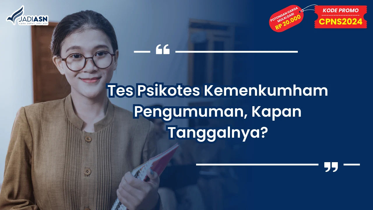 Tes Psikotes Kemenkumham Pengumuman, Kapan Tanggalnya?