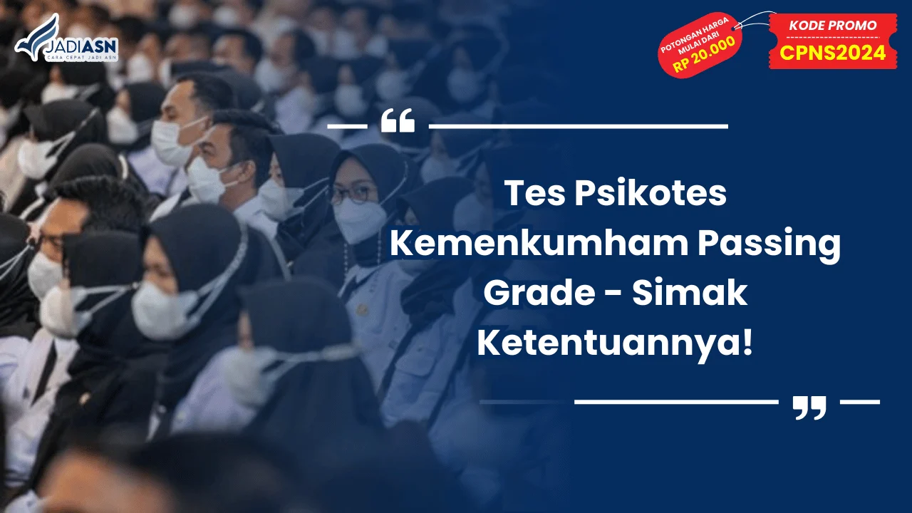 Tes Psikotes Kemenkumham Passing Grade - Simak Ketentuannya!