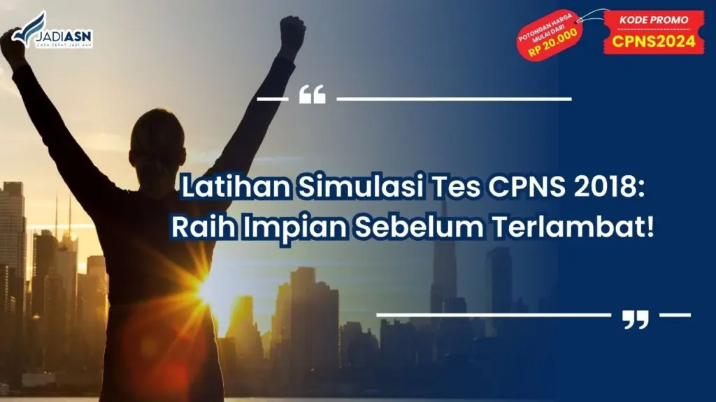 Latihan Simulasi Tes CPNS 2018