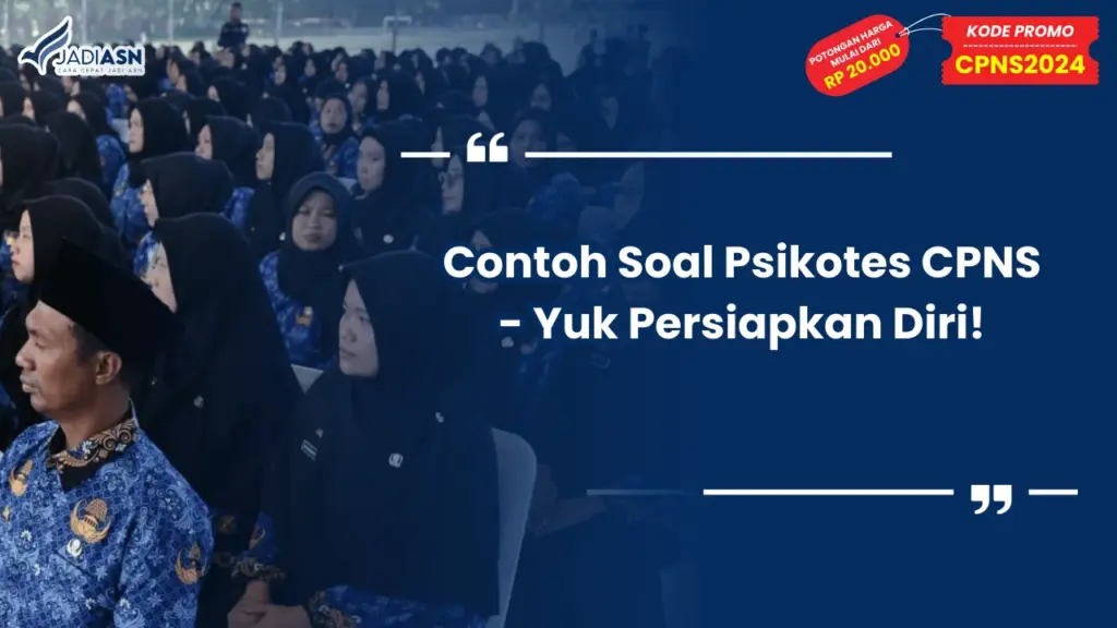 Contoh Soal Psikotes CPNS - Yuk Persiapkan Diri!