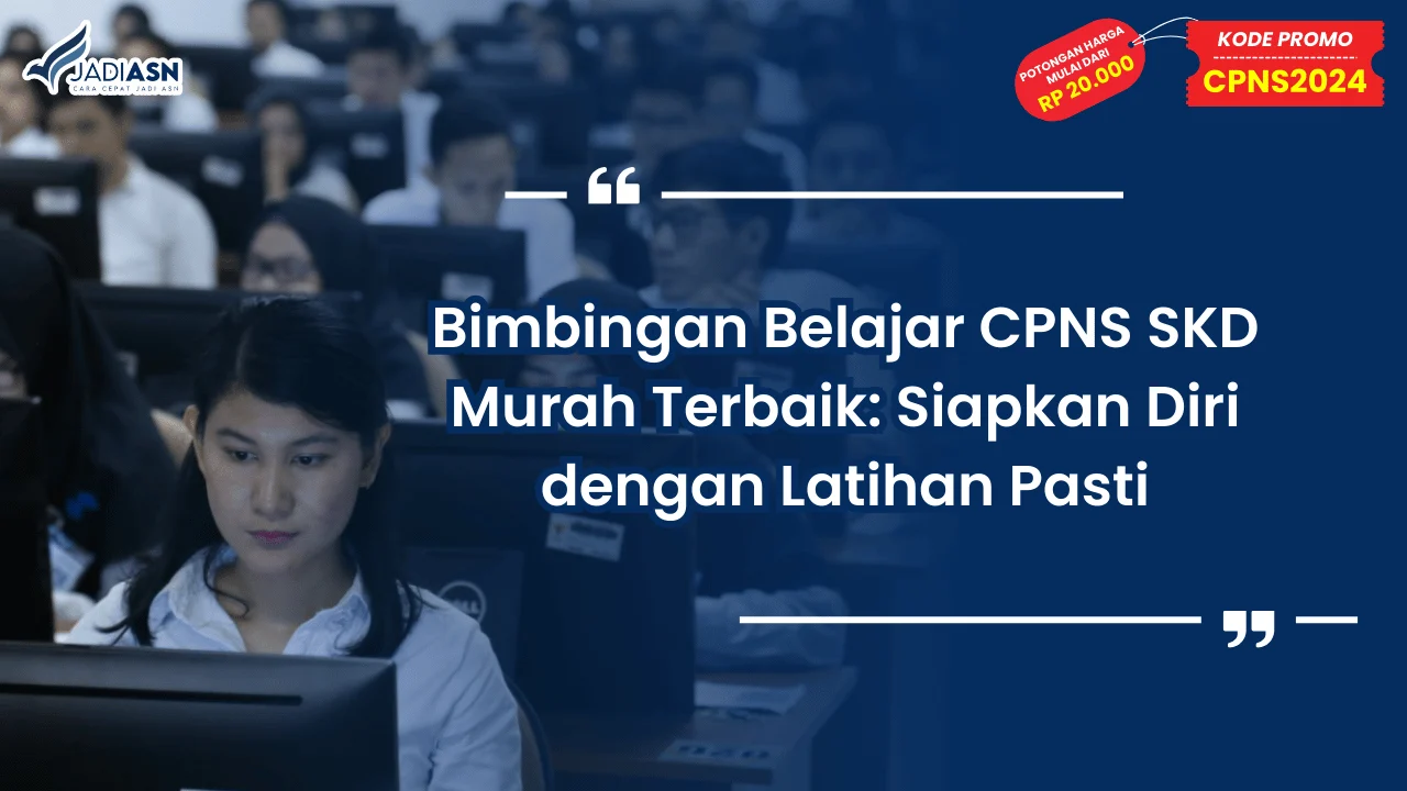 Bimbingan Belajar CPNS SKD Murah Terbaik