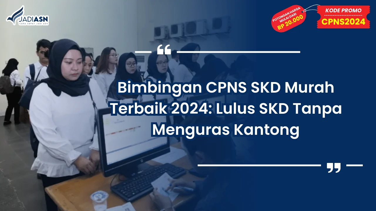 Bimbingan CPNS SKD Murah Terbaik 2024