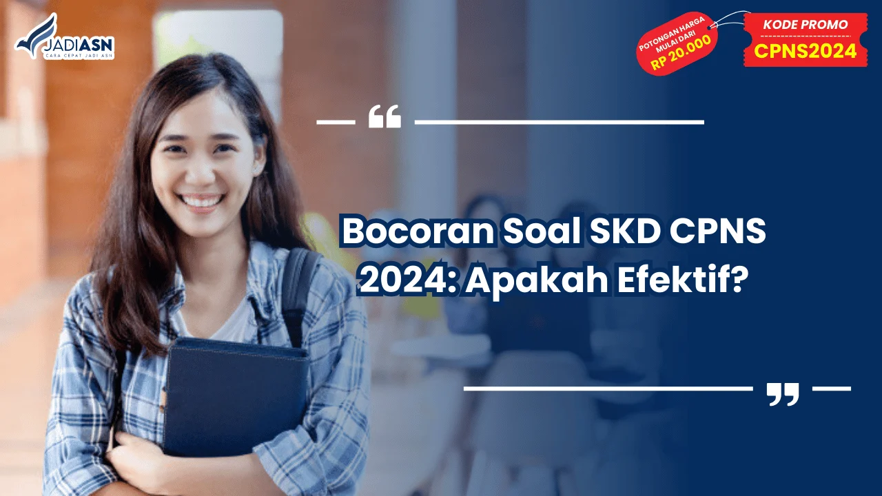 Bocoran Soal SKD CPNS 2024: Apakah Efektif?