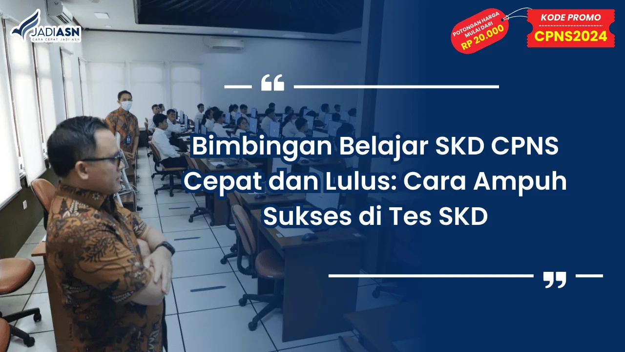 Bimbingan Belajar SKD CPNS Cepat dan Lulus