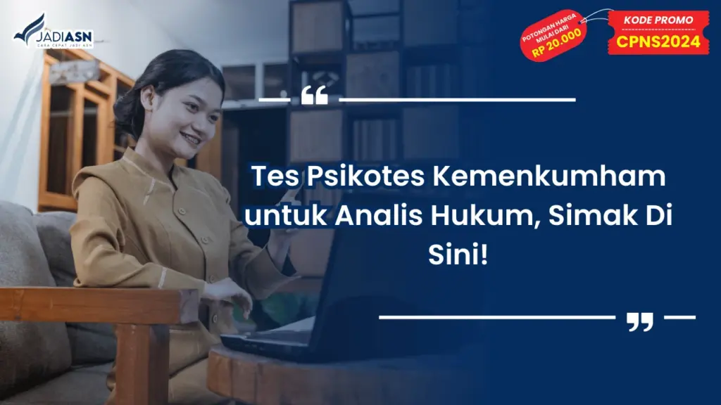 Tes Psikotes Kemenkumham untuk Analis Hukum, Simak Di Sini!