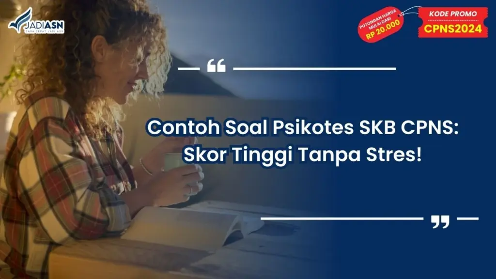 Contoh Soal Psikotes SKB CPNS