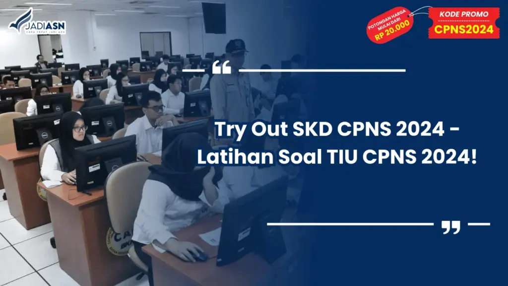 Try Out SKD CPNS 2024 - Latihan Soal TIU CPNS 2024!