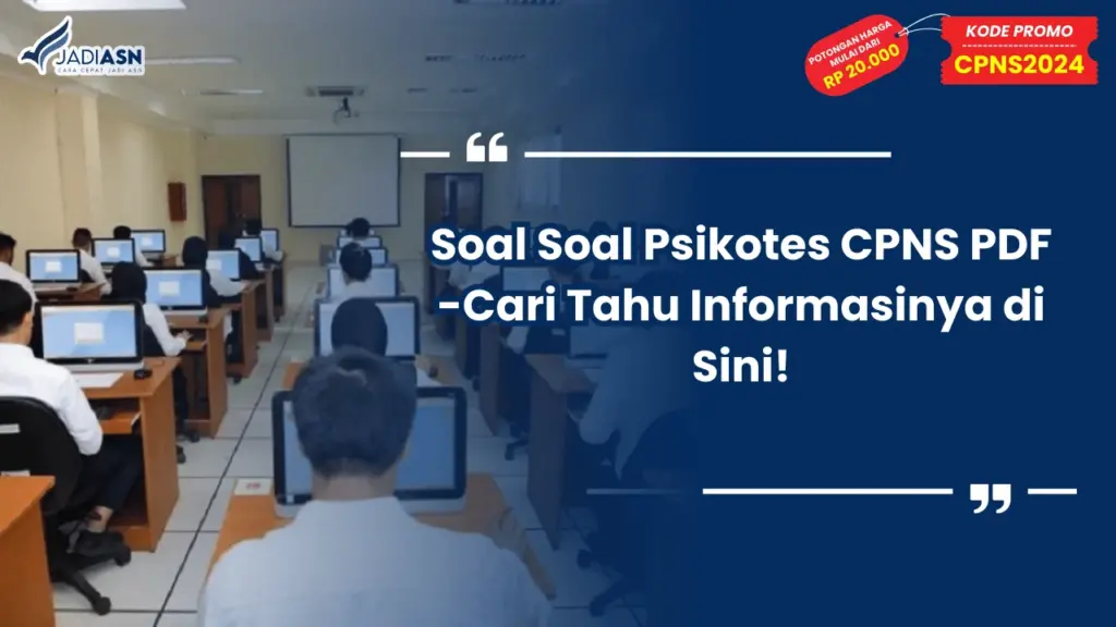 Soal Soal Psikotes CPNS PDF - Cari Tahu Informasinya di Sini!
