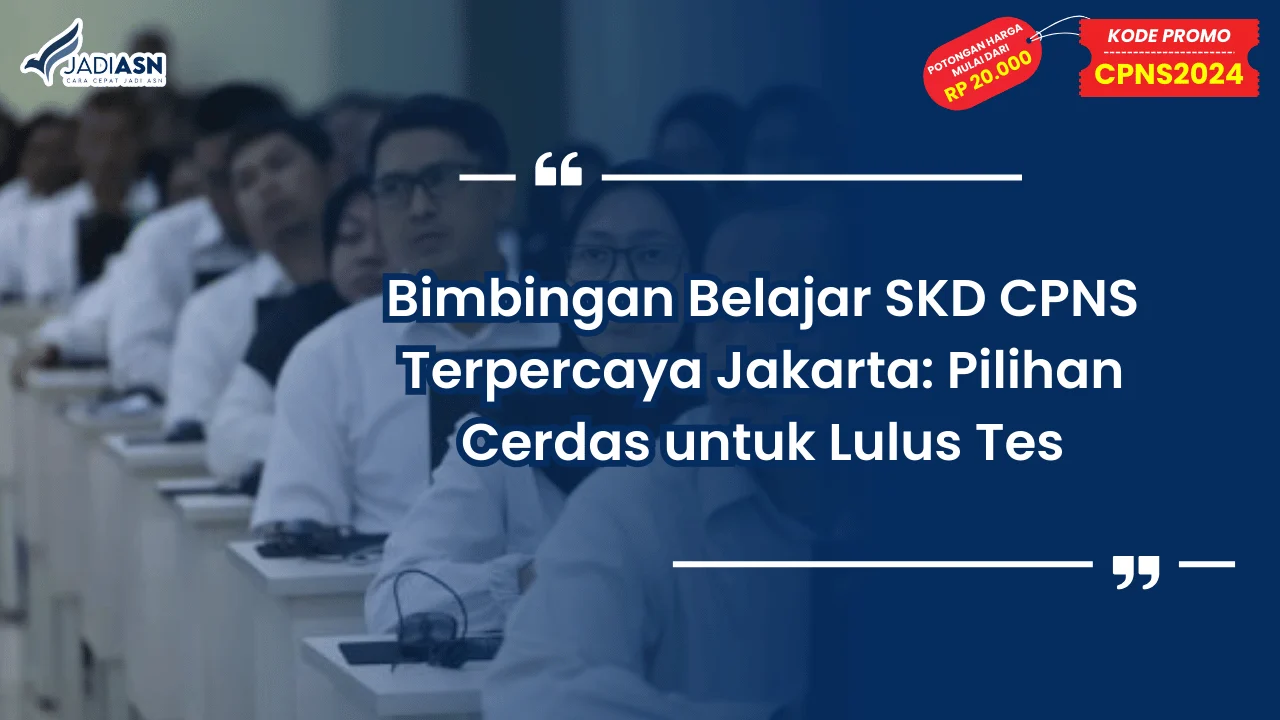 Bimbingan Belajar SKD CPNS Terpercaya Jakarta