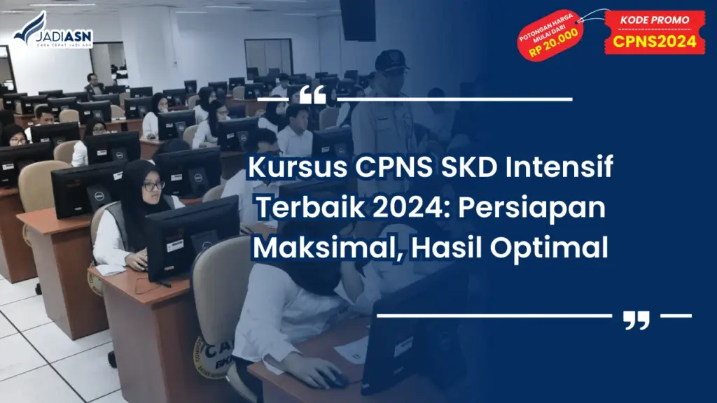 Kursus CPNS SKD Intensif Terbaik 2024