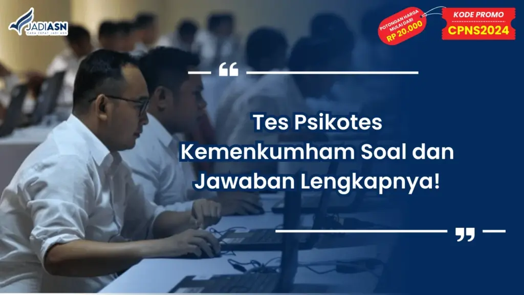 Tes Psikotes Kemenkumham Soal dan Jawaban Lengkapnya!