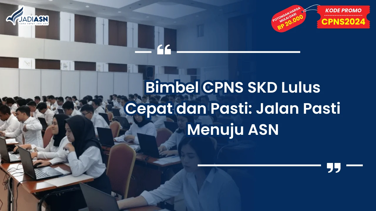 Bimbel CPNS SKD Lulus Cepat dan Pasti