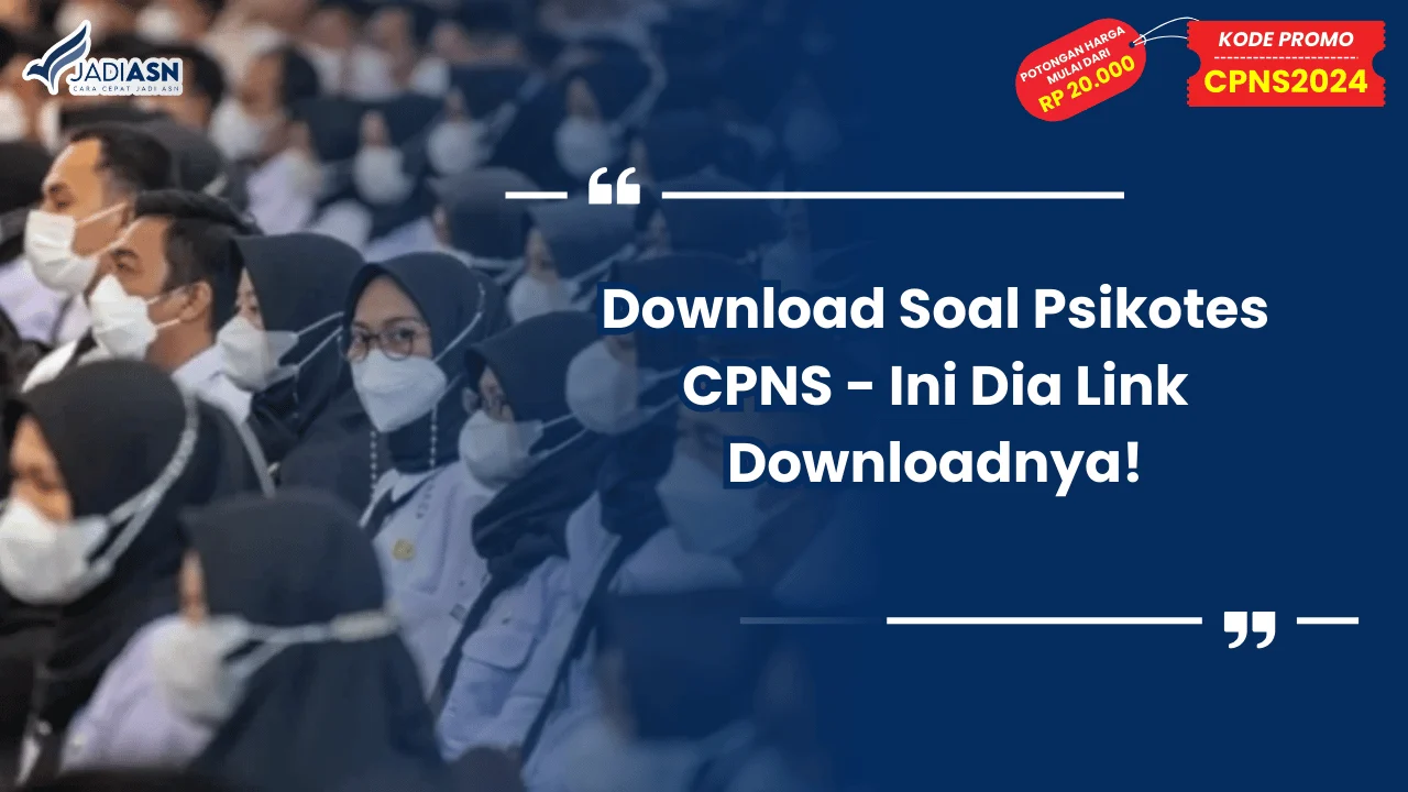Download Soal Psikotes CPNS - Ini Dia Link Downloadnya!