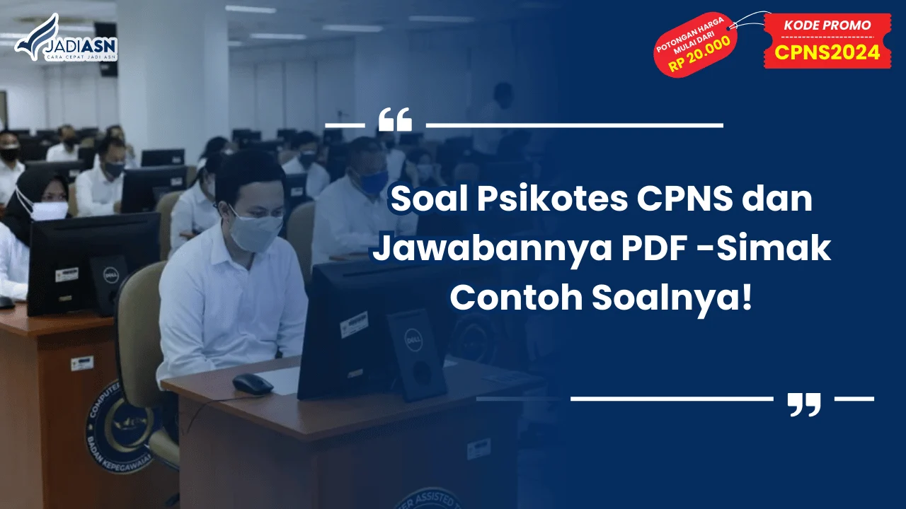Soal Psikotes CPNS dan Jawabannya PDF - Simak Contoh Soalnya!