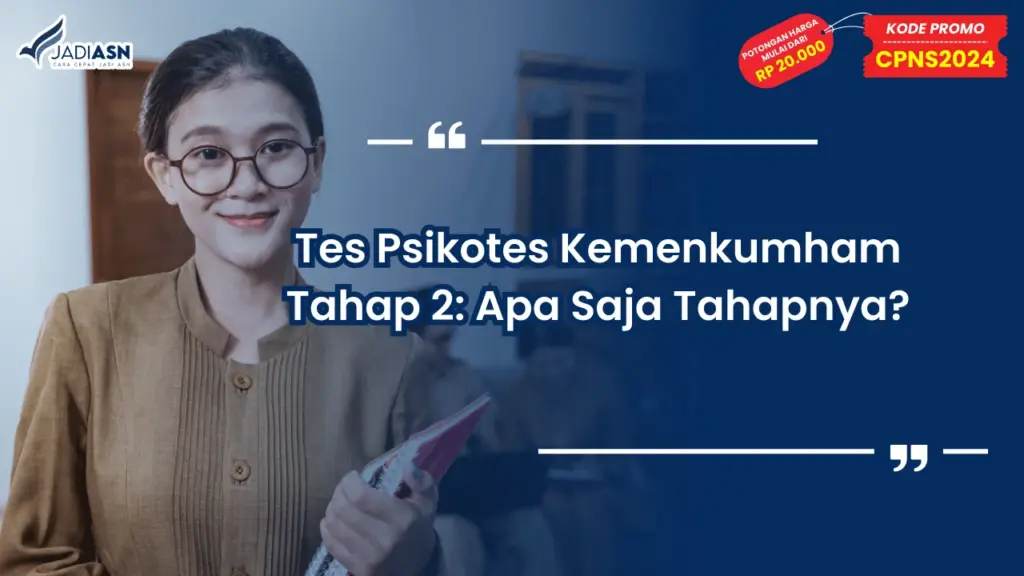 Tes Psikotes Kemenkumham Tahap 2: Apa Saja Tahapnya?