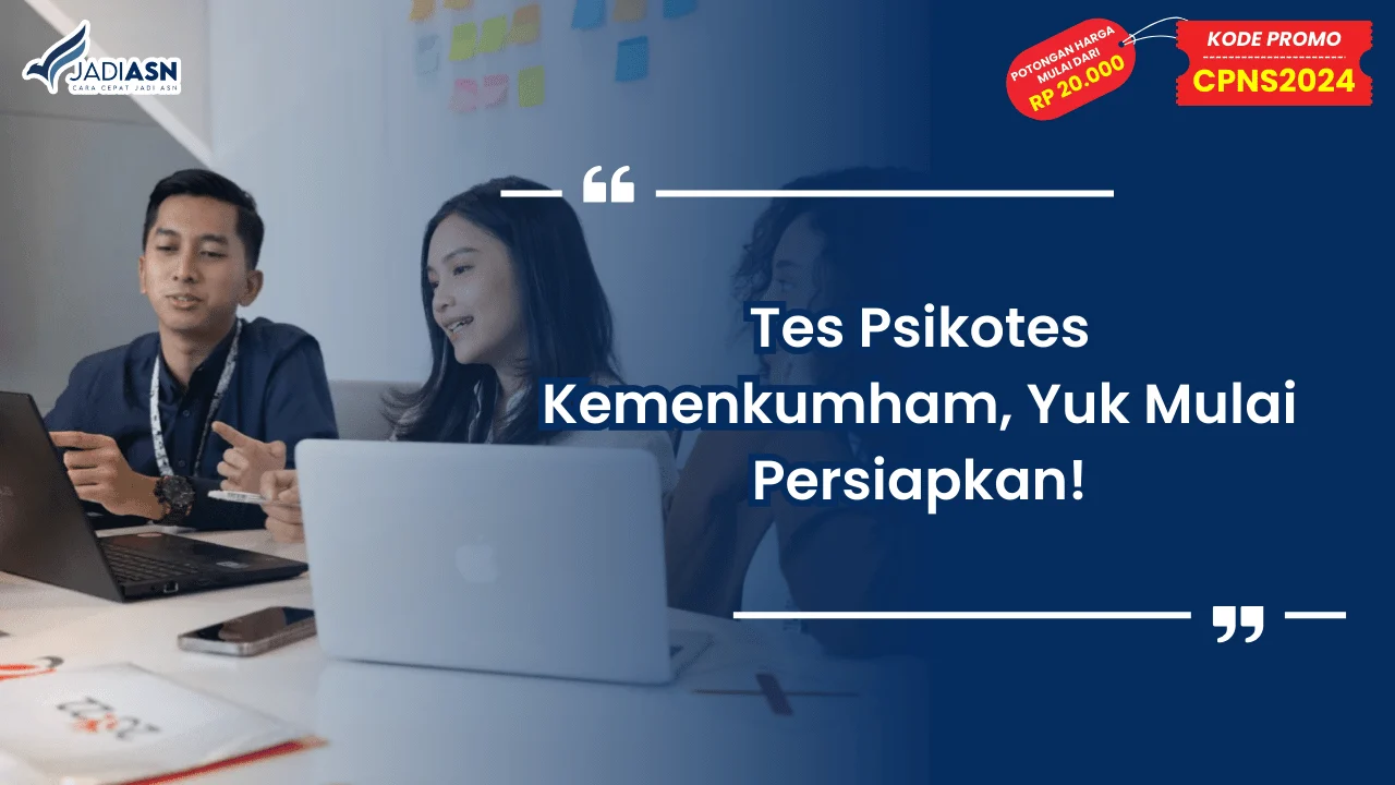 Tes Psikotes Kemenkumham, Yuk Mulai Persiapkan!