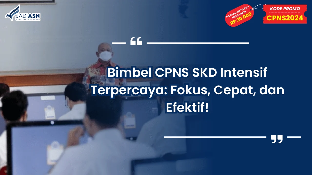 Bimbel CPNS SKD Intensif Terpercaya