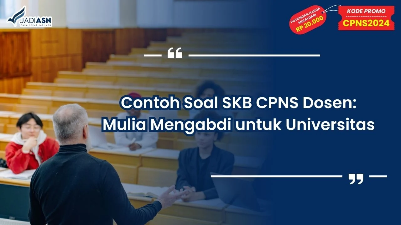 Contoh Soal SKB CPNS Dosen
