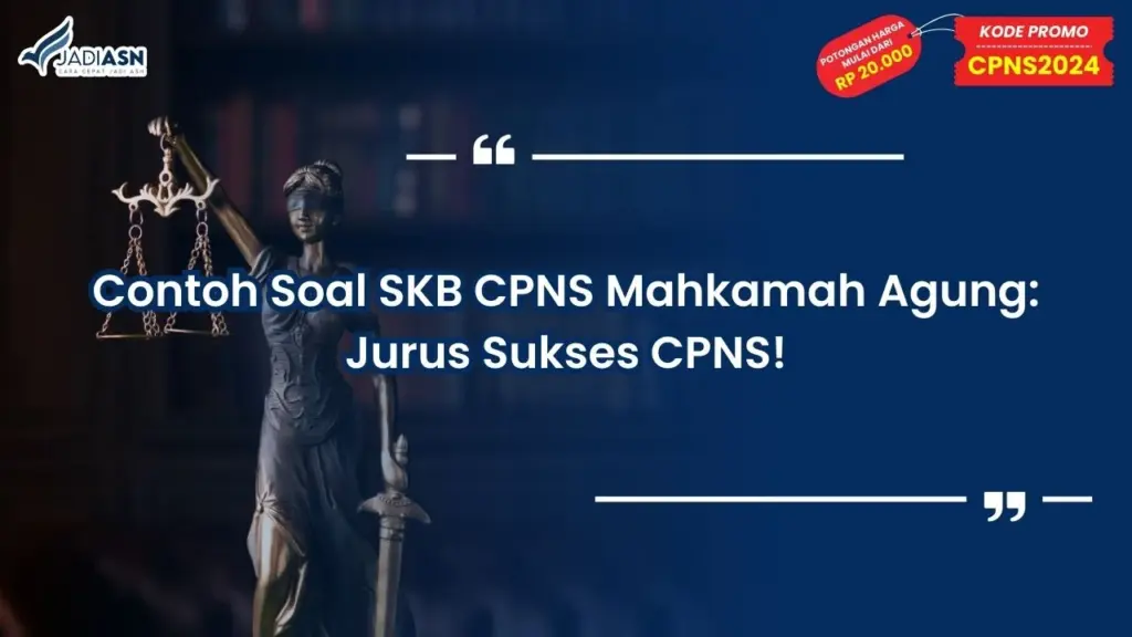 Contoh Soal SKB CPNS Mahkamah Agung
