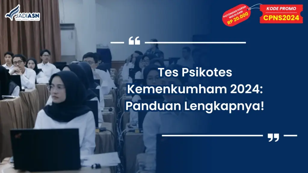 Tes Psikotes Kemenkumham 2024: Panduan Lengkapnya!