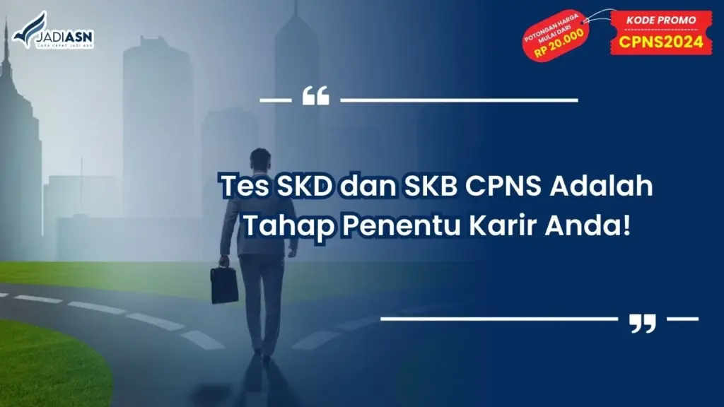 Tes SKD dan SKB CPNS Adalah