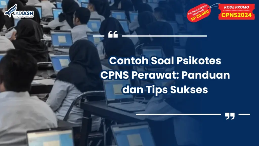 Contoh Soal Psikotes CPNS Perawat: Panduan dan Tips Sukses