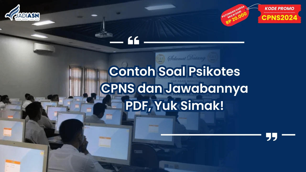 Contoh Soal Psikotes CPNS dan Jawabannya PDF, Yuk Simak!