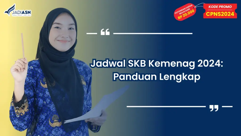Jadwal SKB Kemenag 2024: Panduan Lengkap