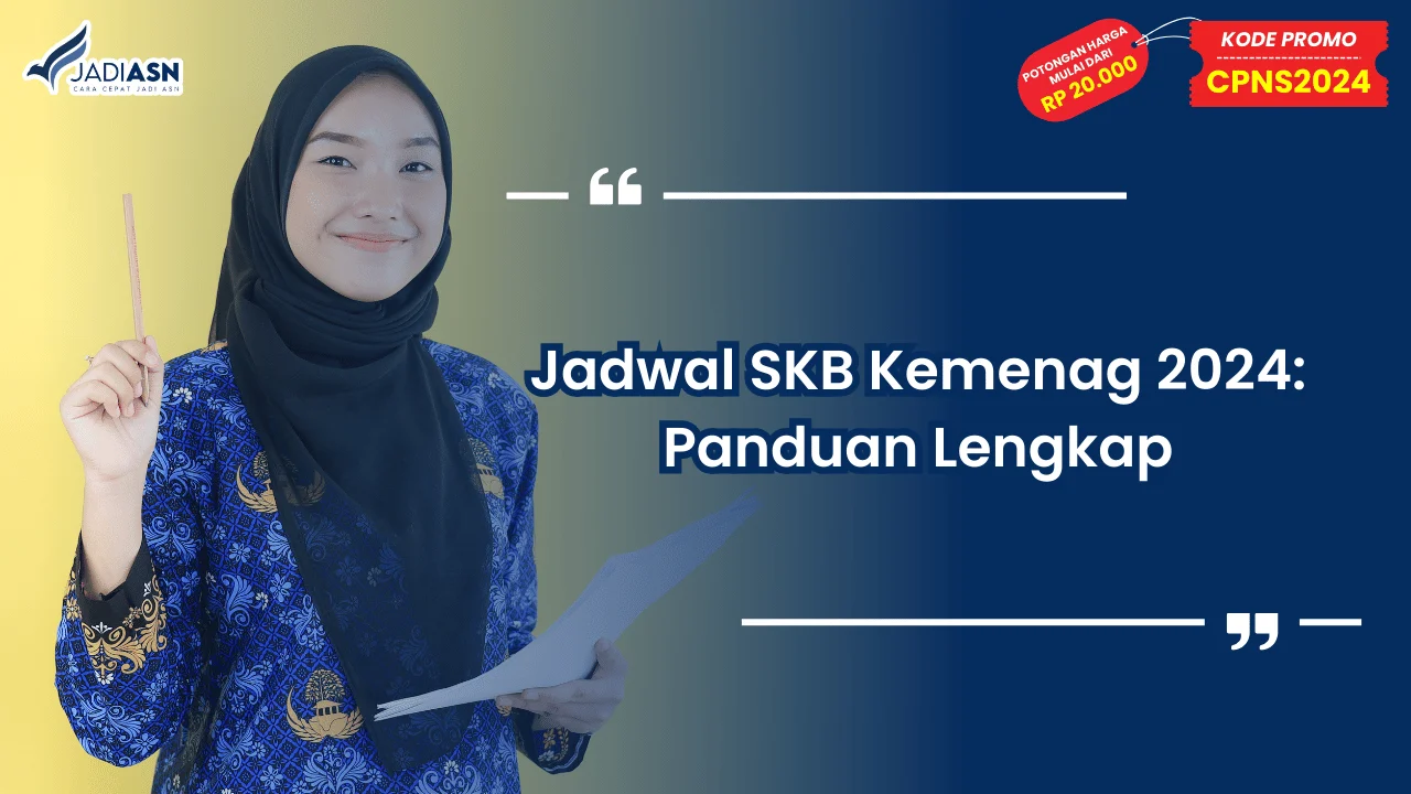 Jadwal SKB Kemenag 2024: Panduan Lengkap